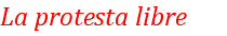 La protesta libre