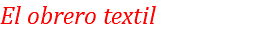 El obrero textil